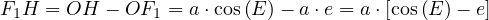 F1H = OH  - OF1 = a⋅cos(E) - a ⋅e = a ⋅[cos(E)- e]
